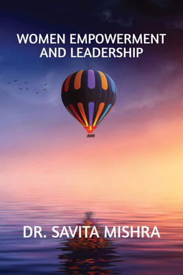 Women Empowerment and Leadership(English, Paperback, Mishra Savita)