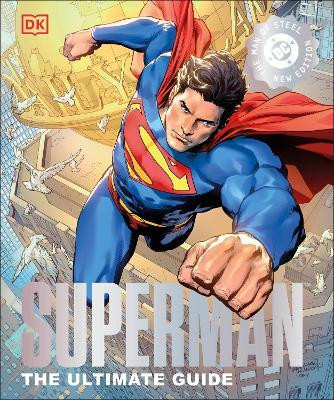DC Superman The Ultimate Guide The Man of Steel New Edition(English, Hardcover, DK)