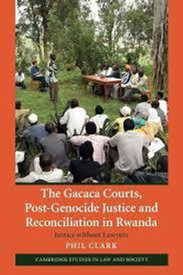The Gacaca Courts, Post-Genocide Justice and Reconciliation in Rwanda(English, Electronic book text, Clark Phil)