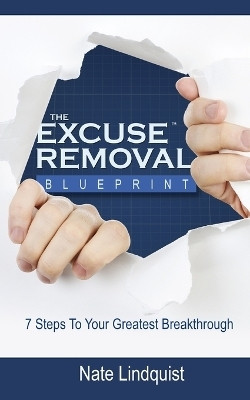 Excuse Removal Blueprint Second Edition(English, Paperback, Lindquist Nate)