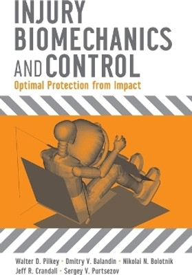 Injury Biomechanics and Control  - Optimal Protection from Impact(English, Hardcover, Pilkey Walter D.)