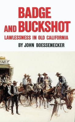 Badge and Buckshot(English, Paperback, Boessenecker John)