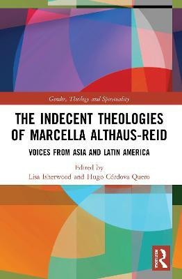 The Indecent Theologies of Marcella Althaus-Reid(English, Paperback, unknown)