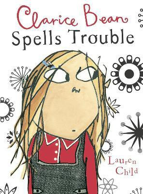 Clarice Bean Spells Trouble(English, Paperback, Child Lauren)