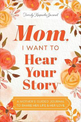 Mom, I Want to Hear Your Story (Expanded Edition)(English, Paperback, Mason Jeffrey)