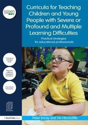 Curricula for Teaching Children and Young People with Severe or Profound and Multiple Learning Difficulties(English, Paperback, Imray Peter)