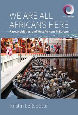 We are All Africans Here(English, Paperback, Loftsdottir Kristin)