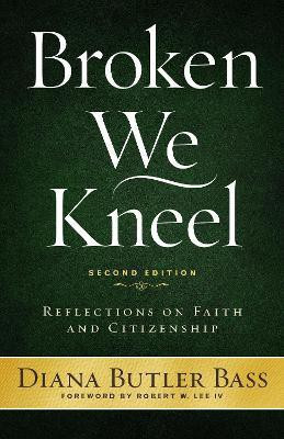 Broken We Kneel(English, Paperback, Bass Diana Butler)