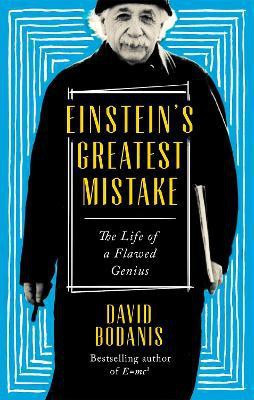 Einstein's Greatest Mistake(English, Paperback, Bodanis David)
