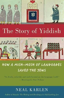 The Story of Yiddish(English, Paperback, Karlen Neal)