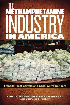 The Methamphetamine Industry in America(English, Hardcover, Brownstein Henry H)