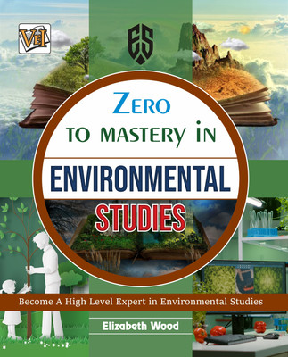 Zero To Mastery In Environmental Studies(Paperback, Elizabeth Wood)