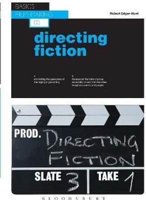 Basics Film-Making 03: Directing Fiction(English, Paperback, Edgar-Hunt Robert)