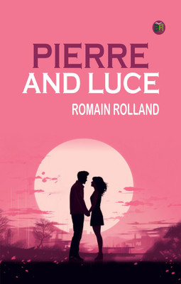 Pierre and Luce(Paperback, Romain Rolland)