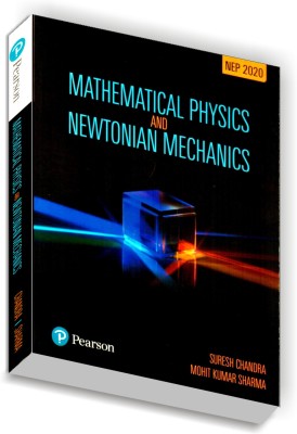 MATHEMATICAL PHYSICS and NEWTONIAN MECHANICS NEP 2020(Paperback, SURESH CHANDRA, MOHIT KUMAR SHRMA)