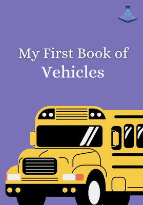 My First Book of Vehicles(Paperback, Arushi Publications)