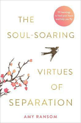 The Soul-Soaring Virtues of Separation(English, Paperback, Ransom Amy)