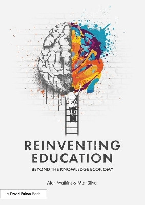 Reinventing Education: Beyond the Knowledge Economy(English, Paperback, Watkins Alan)
