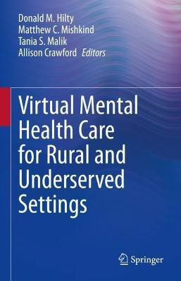 Virtual Mental Health Care for Rural and Underserved Settings(English, Hardcover, unknown)