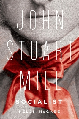 John Stuart Mill, Socialist(English, Paperback, McCabe Helen)