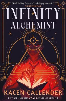Infinity Alchemist(English, Paperback, Callender Kacen)