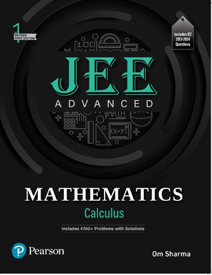 2025 - JEE Advanced Mathematics - Calculus | Includes 4700+ Problems with Solutions | 1st Revised Edition | - Pearson(Paperback, Om Sharma) 2025 - JEE Advanced Mathematics - Calculus | Includes 4700+ Problems with Solutions | 1st Revised Edition | - Pearson(Paperback, Om Sharma)