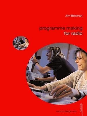 Programme Making for Radio(English, Hardcover, Beaman Jim)