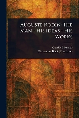 Auguste Rodin(English, Paperback, Mauclair Camille)