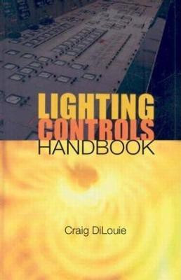 Lighting Controls Handbook(English, Hardcover, DiLouie Craig)