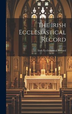 The Irish Ecclesiastical Record(English, Hardcover, Record Irish Ecclesiastical)