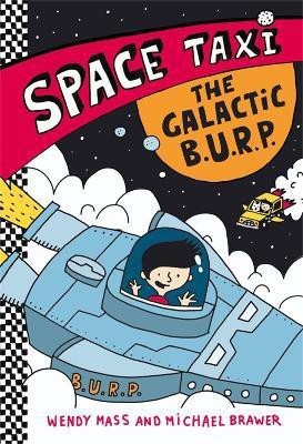 Space Taxi: The Galactic B.U.R.P(English, Paperback, Mass Wendy)