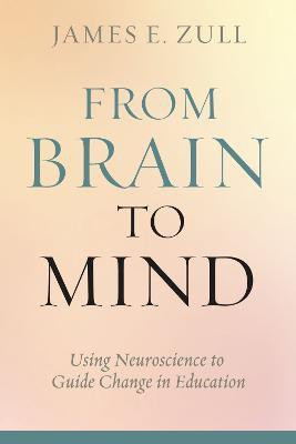 From Brain to Mind(English, Paperback, Zull James E.)