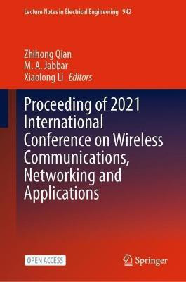 Proceeding of 2021 International Conference on Wireless Communications, Networking and Applications(English, Hardcover, unknown)