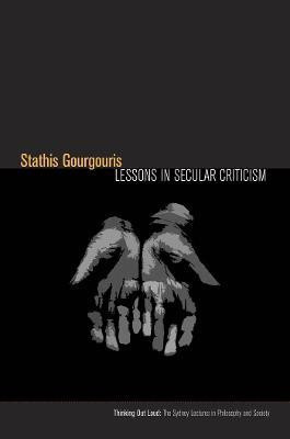Lessons in Secular Criticism(English, Hardcover, Gourgouris Stathis)