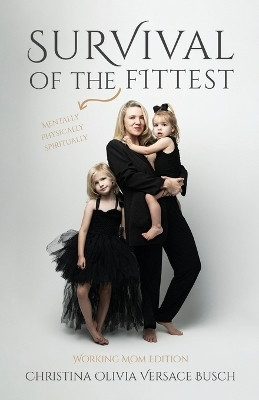 Survival of the Fittest(English, Paperback, Busch Christina Olivia Versace)