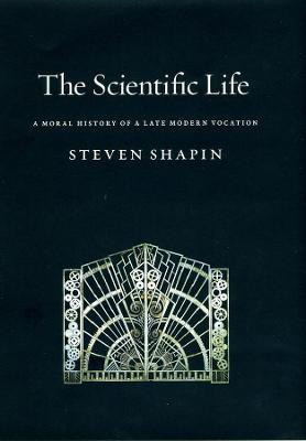 The Scientific Life(English, Hardcover, Shapin Steven)