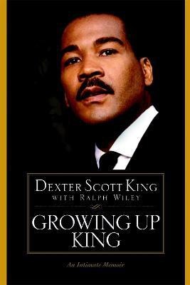 Growing Up King(English, Paperback, Scott King Dexter)