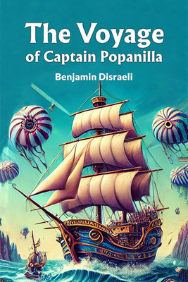 The Voyage of Captain Popanilla (Edition2024)(English, Paperback, Disraeli Benjamin)