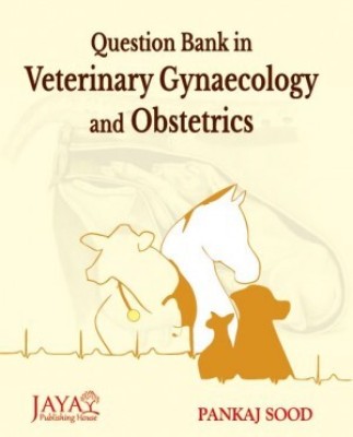 Question bank in VETERINARY GYNAECOLOGY AND OBSTETRICS(Paperback, Pankaj Sood)