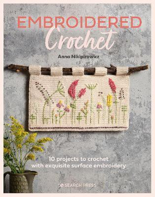 Embroidered Crochet(English, Paperback, Nikipirowicz Anna)