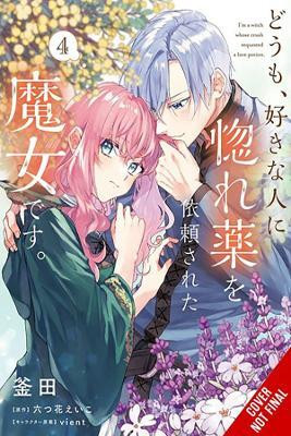 Hi, I'm a Witch, and My Crush Wants Me to Make a Love Potion, Vol. 4(English, Paperback, Nibley Alethea)