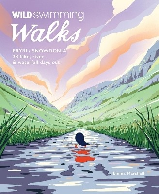 Wild Swimming Walks Eryri / Snowdonia(English, Paperback, Marshall Emma)