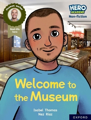 Hero Academy Non-fiction: Oxford Reading Level 10, Book Band White: Welcome to the Museum(English, Paperback, Thomas Isabel)