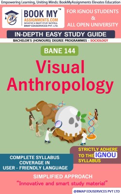 IGNOU BANE 144 Visual Anthropology Study Material (In Depth Guide) For Ignou Student(Paperback, BMA Publication)