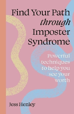Find Your Path through Imposter Syndrome(English, Paperback, Henley Jess)