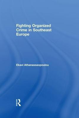 Organized Crime in Southeast Europe(English, Paperback, unknown)