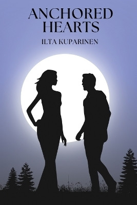 Anchored Hearts(English, Paperback, Kuparinen Ilta)