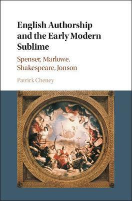 English Authorship and the Early Modern Sublime(English, Hardcover, Cheney Patrick)