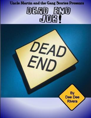 Dead End Job!(English, Paperback, Rivera Dee Dee)