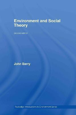 Environment and Social Theory(English, Hardcover, Barry John)